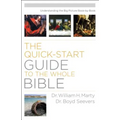 Quick-Start Guide to the Whole Bible: Understanding the Big Picture Book-by-Book