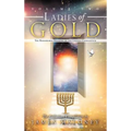 Ladies of Gold, Volume 2: The Remarkable Ministry of the Golden Candlestick