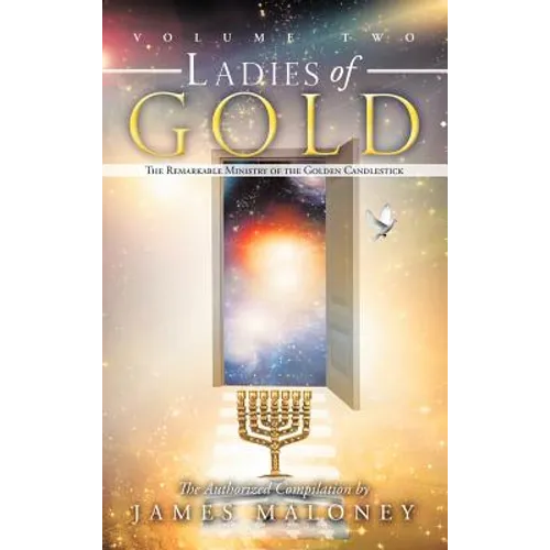 Ladies of Gold, Volume 2: The Remarkable Ministry of the Golden Candlestick