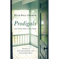 Prodigals and Those Who Love Them: Words of Encouragement for Those Who Wait