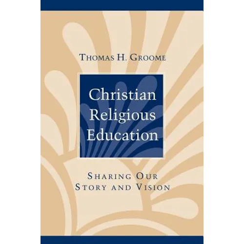 Christian Religious Education: Sharing Our Story and Vision