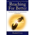 Reaching For Better