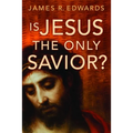 Is Jesus the Only Savior?