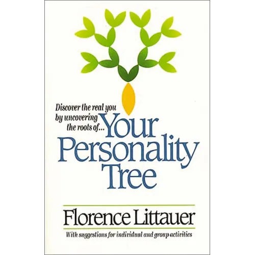 The Your Personality Tree: Discover the Real You by Uncovering the Roots Of....