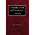 Ministry, Word, and Sacraments An Enchiridion