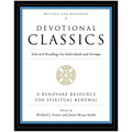 Devotional Classics: Revised Edition: Selected Readings for Individuals and Groups