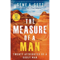 The Measure of a Man: Twenty Attributes of a Godly Man