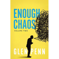Enough Chaos: Volume 2