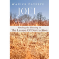Joel: Finding The Blessing in The Lesson of Destruction