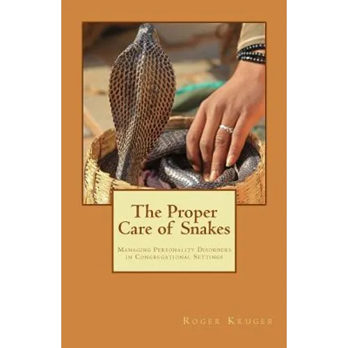 The Proper Care of Snakes: Managing Personality Disorders in Congregational Settings