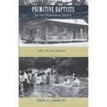 Primitive Baptists of the Wiregrass South: 1815 to the Present