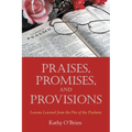Praises, Promises, and Provisions: Lessons Learned from the Pen of the Psalmist
