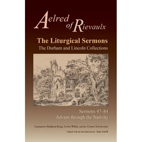 The Liturgical Sermons: The Durham and Lincoln Collections, Sermons 47-84 Volume 80