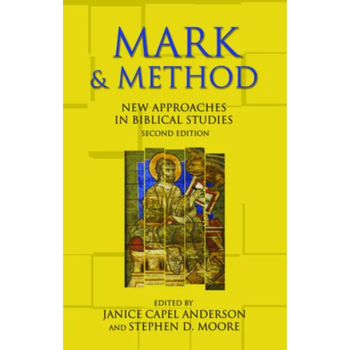 Mark and Method: New Approaches in Biblical Studies, Second Edition
