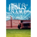 Unity be, In Jesus' Name