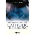 Twentieth-Century Catholic Theologians