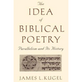 The Idea of Biblical Poetry: Parallelism and Its History
