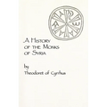 A History of the Monks of Syria by Theodoret of Cyrrhus: Volume 88