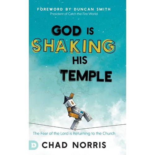 God is Shaking His Temple: Restoring the Fear of the Lord in the Church