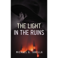 The Light in the Ruins