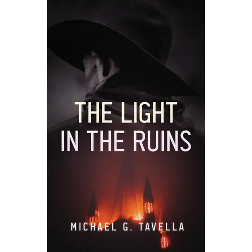 The Light in the Ruins
