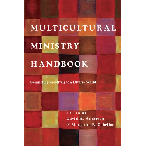 Multicultural Ministry Handbook: Connecting Creatively to a Diverse World
