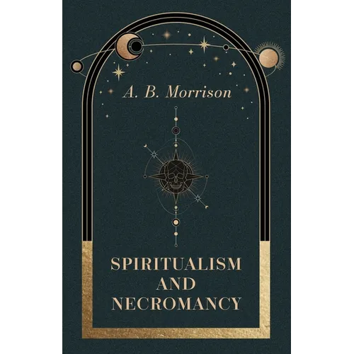 Spiritualism and Necromancy