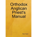 Orthodox Anglican Priest's Manual