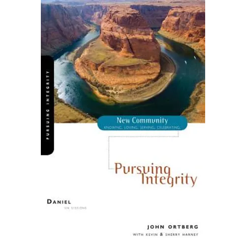 Daniel: Pursuing Integrity