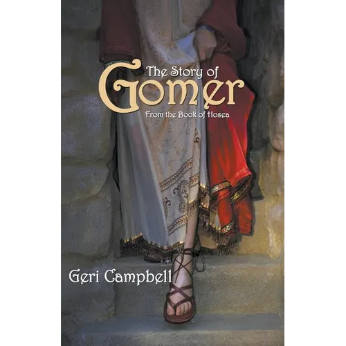 The Story of Gomer: From the Book of Hosea