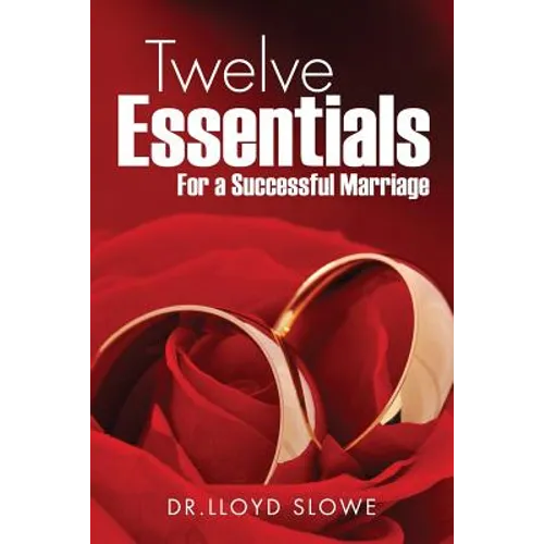 Twelve Essentials For a Successful Marriage Successful Marriage