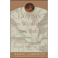 God, Sex and Women of the Bible: Discovering Our Sensual, Spiritual Selves
