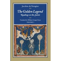 The Golden Legend, Volume I: Readings on the Saints