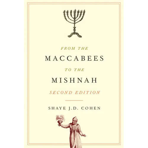 From the Maccabees to the Mishnah, Second Edition