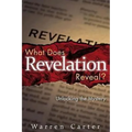 What Does Revelation Reveal?: Unlocking the Mystery