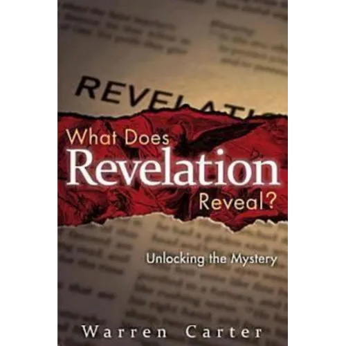 What Does Revelation Reveal?: Unlocking the Mystery
