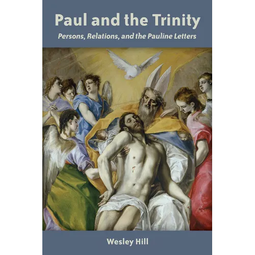 Paul and the Trinity: Persons, Relations, and the Pauline Letters