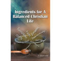 Ingredients for a Balanced Christian Life