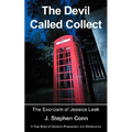The Devil Called Collect: The Exorcism of Jessica Leek