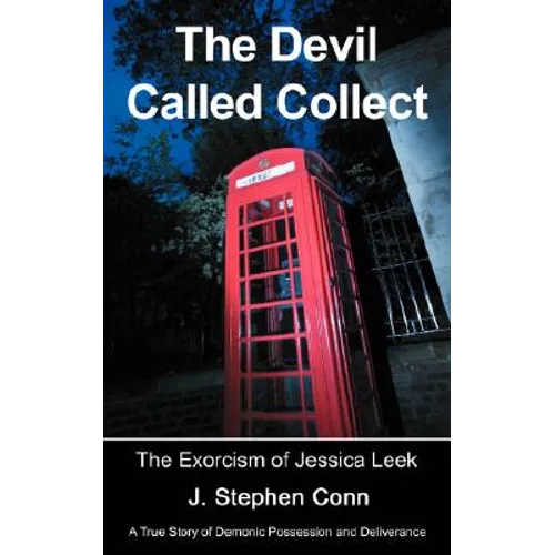 The Devil Called Collect: The Exorcism of Jessica Leek