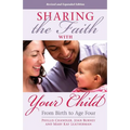 Sharing the Faith with Your Child: From Birth to Age Four