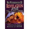 Revelation and the End Times Participant's Guide: Unraveling Gods Message of Hope