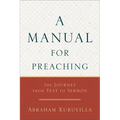 A Manual for Preaching: The Journey from Text to Sermon