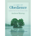 A Life of Obedience: Learning to Trust His Time, His Place, His Will