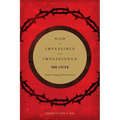 God Is Impassible and Impassioned: Toward a Theology of Divine Emotion