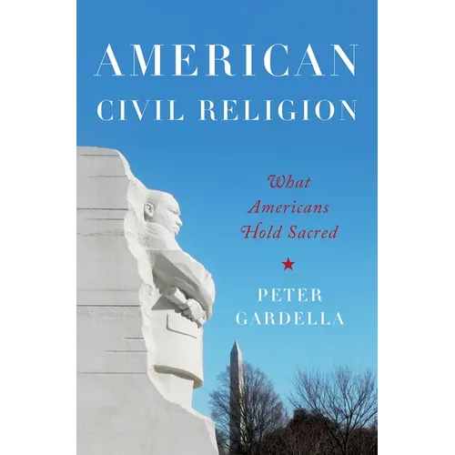 American Civil Religion: What Americans Hold Sacred