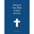 Bilingual Holy Bible English - German
