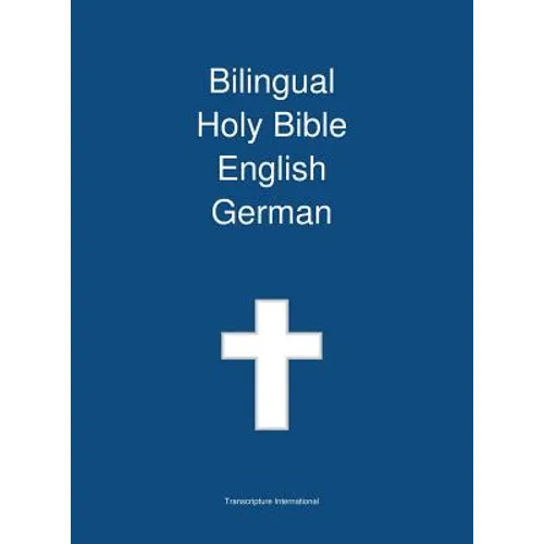 Bilingual Holy Bible English - German