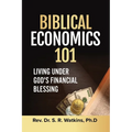 Biblical Economics 101: Living Under God's Financial Blessing