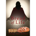 Bread of Life: Are You Feeding Your Soul Today?